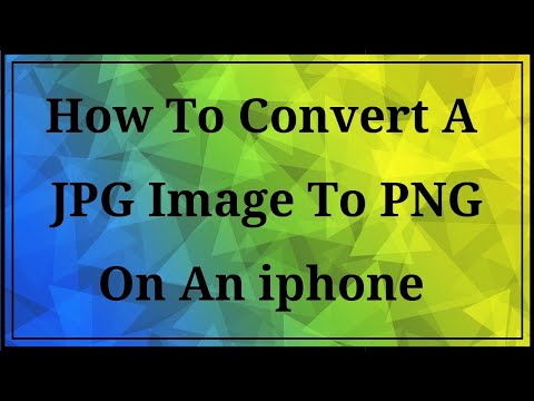 ვიდეო: როგორ გადავიყვანოთ Jpg To Png IPhone- ზე