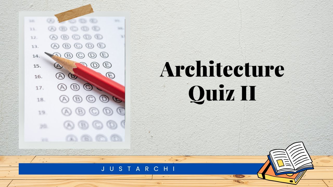 Architecture Quiz | Design | Sample Questions | Quiz Series II | B.Arch ...