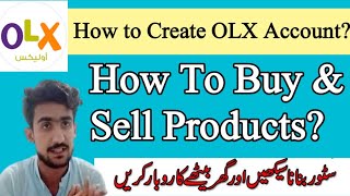 How to Create OLX Account in 2021?How to Buy & Sell Products?