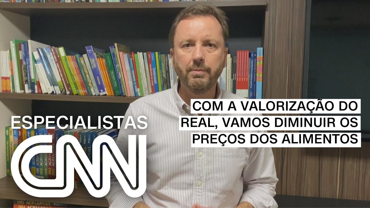 Fava Neves: Com a valorização do real, vamos diminuir os preços dos alimentos | ESPECIALISTA CNN