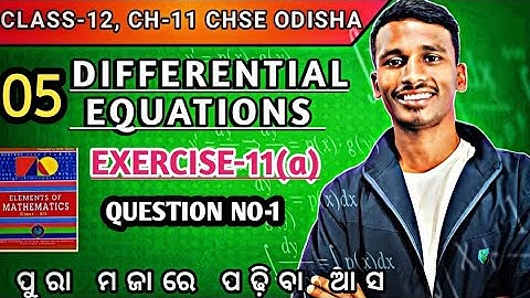 EXERCISE-11(a)||Q-1||DIFFERENTIAL EQUATIONS||LEC-5||CHSE ODISHA ||BY BACHAN BY SIR
