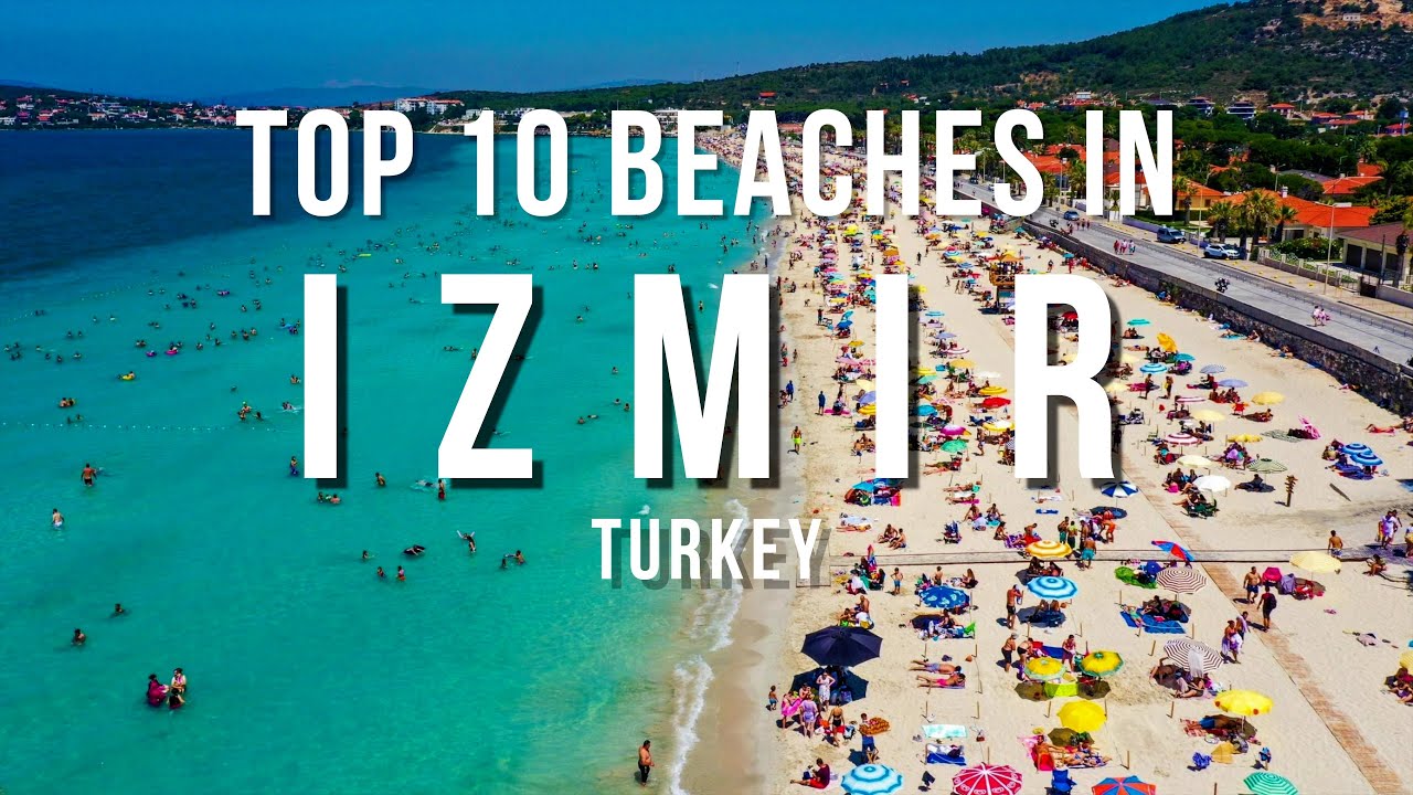 Top 10 Best Beaches in Izmir, Turkey | Sun, Sea & Aegean Beauty 🏖️🇹🇷 ...