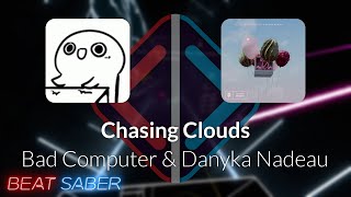 Beat Saber | Teuflum | Bad Computer & Danyka Nadeau - Chasing Clouds [Expert+] FC #1 | 97.38%