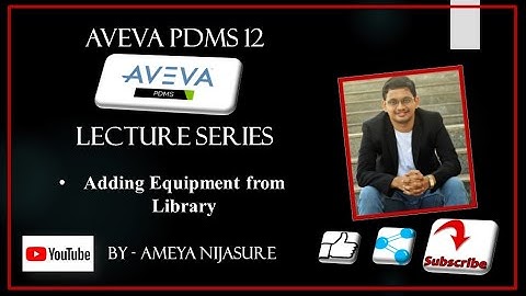 AVEVA Pdms   Add equipment from library