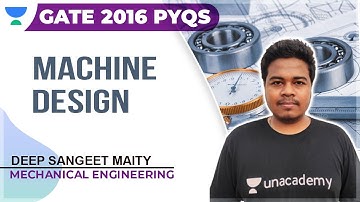 Machine Design PYQs | GATE 2016 | Mechanical | Deep Sangeet Maity