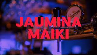 #JAUMINA  #MAIKI  🍻  CLASICOS TROPICALES