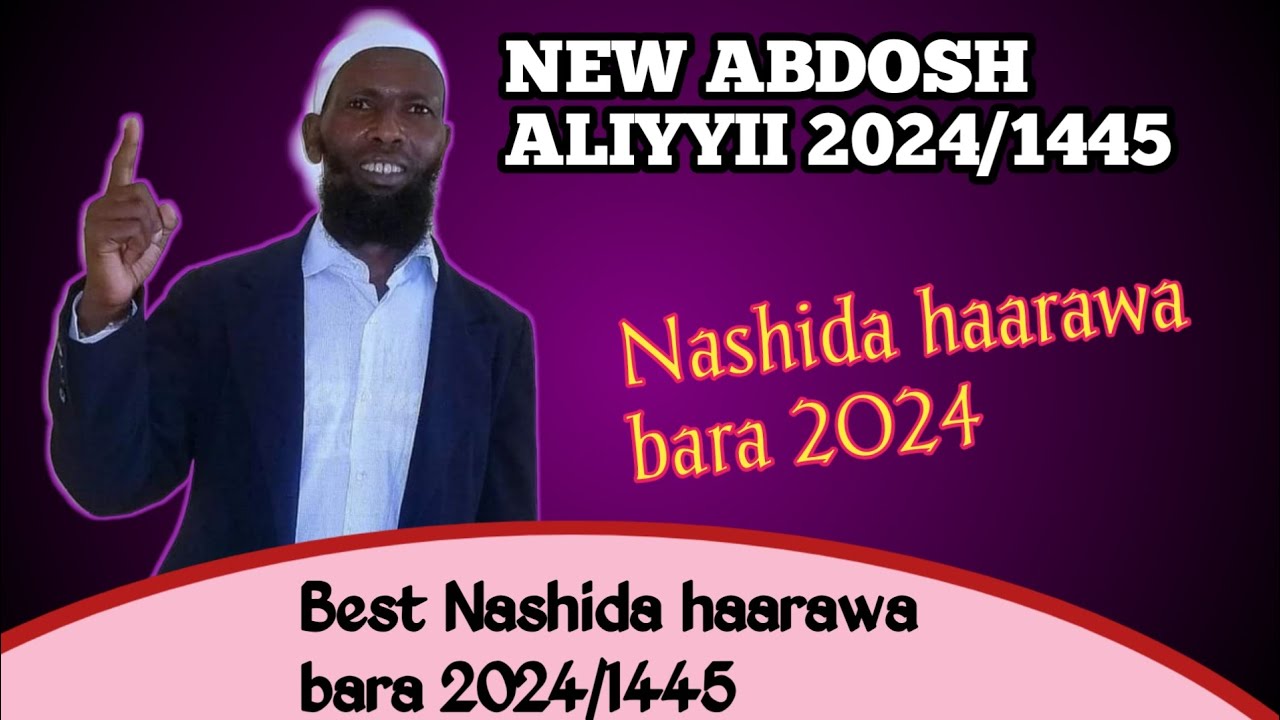 Nashida Abdosh Aliyyii 20241445 Best nashida haarawa bara 2024 akka Ethiopiati 2016