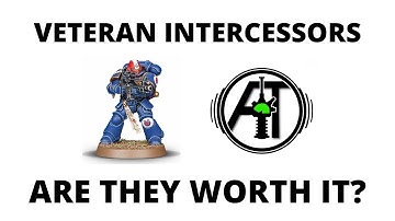Veteran Intercessors - Are they Worth It? Unit Review + Discussion