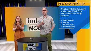 Indy Now Pop Quiz: March Madness Wrap Up - 4/6/26