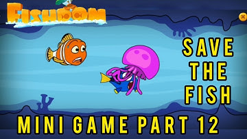 FISHDOM MINI GAME PART 12 - SAVE THE FISH
