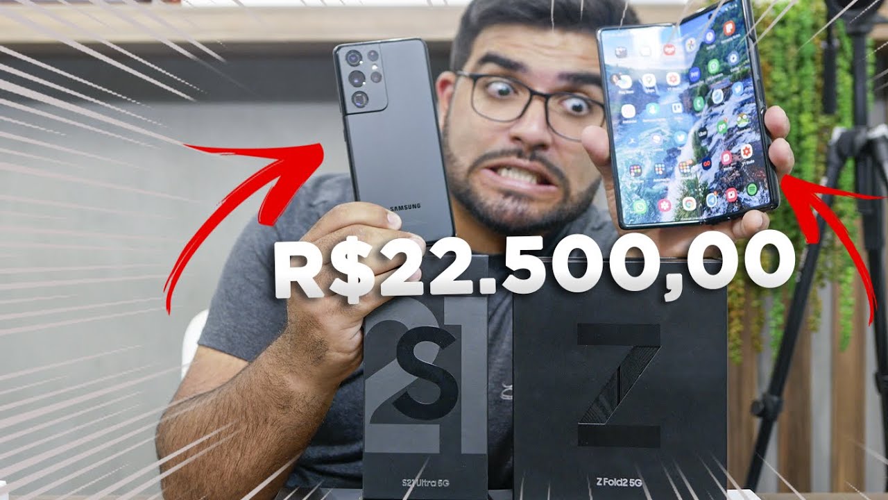 R.500! Estou com os MAIS CAROS DA SAMSUNG NO BRASIL!! Galaxy S21 ULTRA e GALAXY Z FOLD 2! 🤑