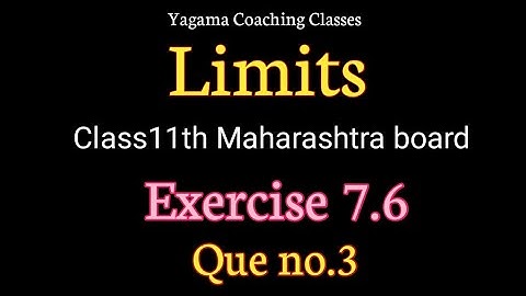 Limits Class11th Part-2 Exercise 7.6 Que no.3