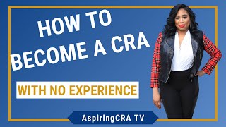 Becoming a CRA With NO Experience |  Aspiring CRA TV