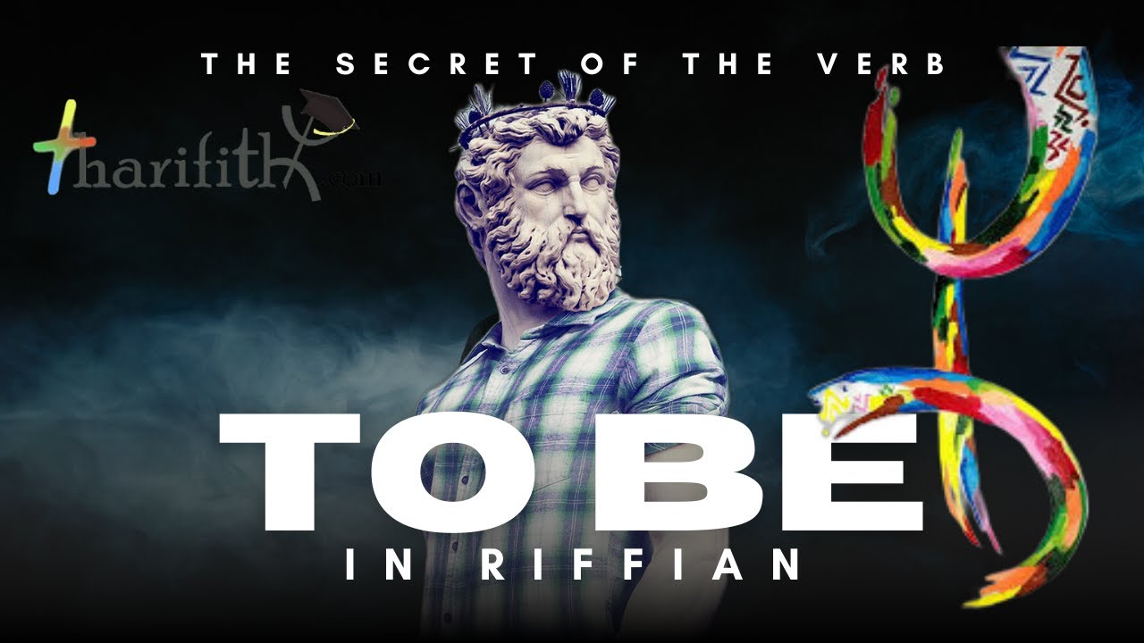 The Secrets of Verb 'To Be' in Riffian – Stop Making These Mistakes!