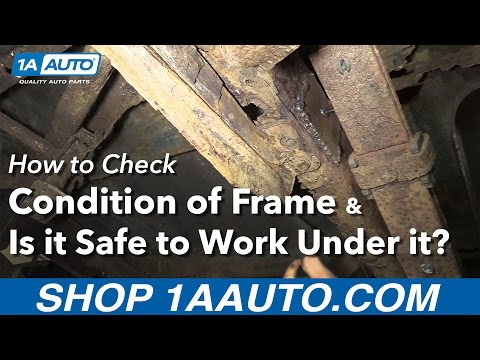 How to Check the Condition of Your Frame and Is It Safe to Work Under?
