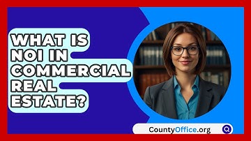 What Is NOI In Commercial Real Estate? - CountyOffice.org