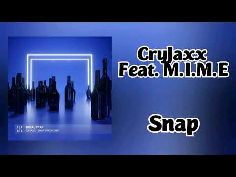 CryJaxx - Snap (Feat. M.I.M.E)
