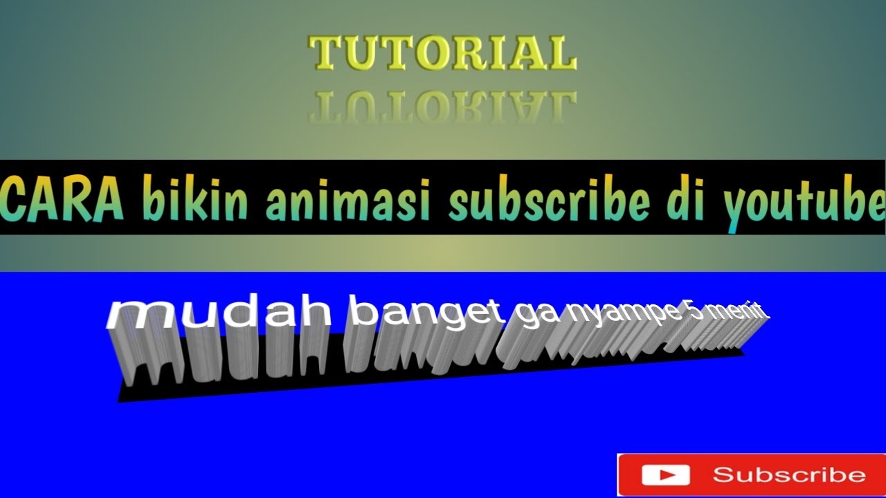 TUTORIAL cara membuat animasi  subscribe di hp  dengan mudah 