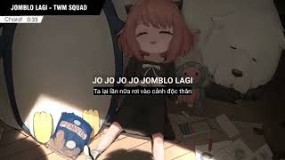 Jomblo Lagi - TWM Sqad ( Lyric + Vietsub )