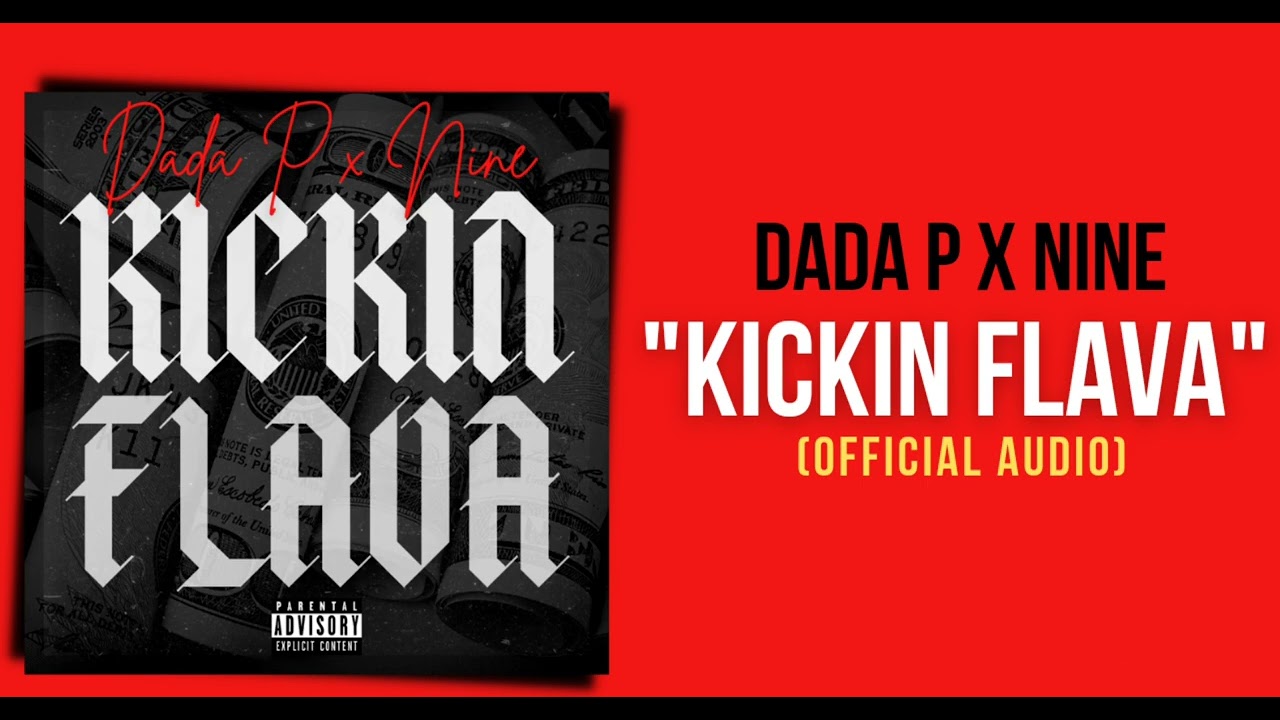 Kickin Flava Dada P Ft Nine