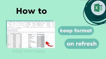 Excel Pivot Tables: How to Keep Format on Refresh