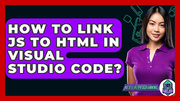 How To Link JS To HTML In Visual Studio Code? - Next LVL Programming