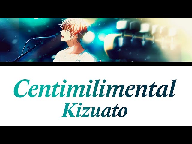 Centimilimental - Kizuato キヅアト (Given Opening FULL) [Romaji, Español, English, Color Coded] class=