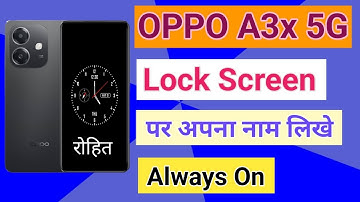 OPPO A3x 5G Always On Display Setting Phone Lock Screen Name Kaise Likhe How To Lock Screen Name