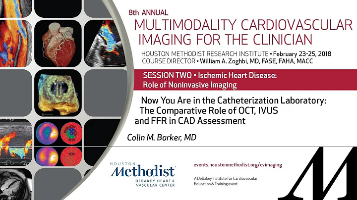 The Comparative Role of OCT, IVUS and FFR in CAD Assessment (COLIN M. BARKER, MD)