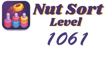 Nut Sort Level 1061 Walkthrough | Nuts — Color Sort 1061 solution