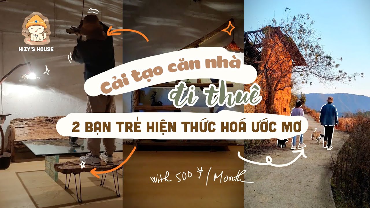 【P1】Cặp đôi dùng 500 tệ thuê một căn nhà ở nông thôn cải tạo thành căn nhà mơ ước