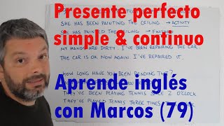 Present perfect simple & continuous. Aprende inglés con Marcos (79)