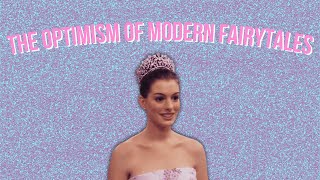 The Princess Diaries & the Optimism of Modern Fairy Tales