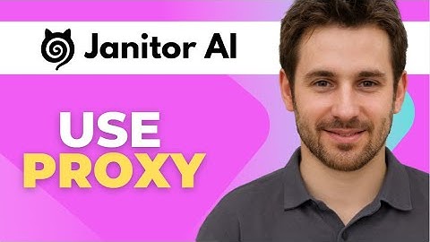 How to Use Proxy by Janitor AI 2025 Quick Tutorial