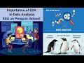 Exploratory Data Analysis-EDA||Overview ||Importance of EDA in Data Analysis||EDA on Penguin dataset