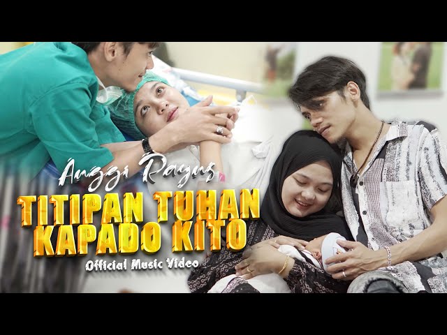Anggi Rayns  - Titipan Tuhan Kapado Kito (Official Music Video) class=