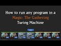 How to run any program in a Magic: The Gathering Turing Machine