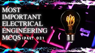 Most Important Electrical Engineering MCQs (Part 02) screenshot 1