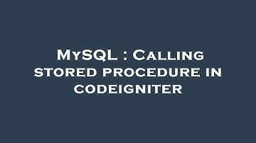 MySQL : Calling stored procedure in codeigniter