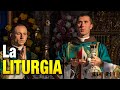 La Liturgia Católica. ¿Qué es?