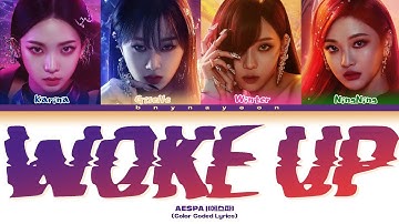 [ AI COVER ]-HOW WOULD (AESPA 에스파) SING "WAKE UP" BY (Color Coded Lyrics)