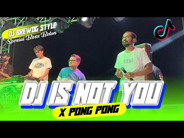 ( AWAS KACA PECAH ) - NEW DJ NOT YOU X PONG PONG BASS BETON TERBARU STYLE BREWOG AUDIO class=