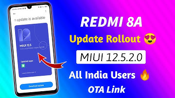 Redmi 8a MIUI 12.5.2.0 New Update Rollout India Official | OTA Link | Update Now