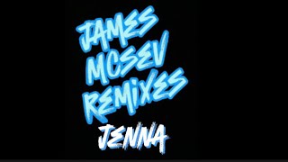 Jenna James mcsev remixes by Dylan John Thomas