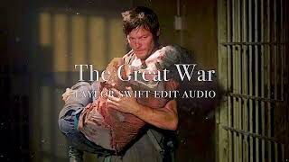 The Great War - Taylor Swift (edit audio)