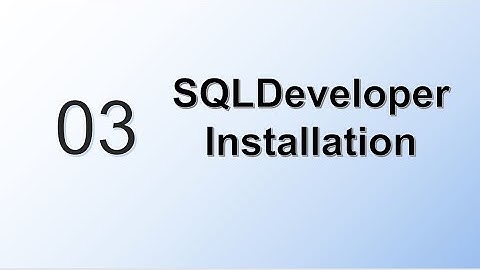 How To Install SQL Developer