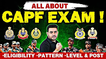 All About CAPF Exam!! | CAPF AC Syllabus, Eligibility, Pattern & Ranks | UPSC CAPF 2024 Full Details