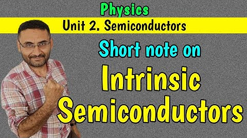 Intrinsic Semiconductor (semiconductors) PHYSICS