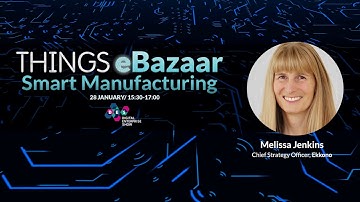 Ekkono at THINGS eBazaar™ Smart Manufacturing in partnership with DES, 28 January 2021