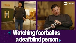 Sign Up - Into Football | What it is like to travel and watch football as a deafblind person ⚽️